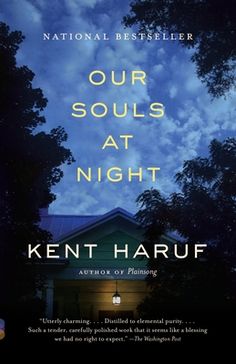 NATIONAL BESTSELLER - A spare yet eloquent, bittersweet yet inspiring story of a man and a woman who, in advanced age, come together to wrestle with the events of their lives and their hopes for the imminent future. In the familiar setting of Holt, Colorado, home to all of Kent Haruf's inimitable fiction, Addie Moore pays an unexpected visit to a neighbor, Louis Waters. Her husband died years ago, as did his wife, and in such a small town they naturally have known of each other for decades; in f Palace Library, 100 Books, Short Novels, Night Book, American Literature, Beating Heart, Romantic Novels