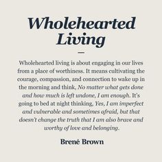 the quote from brene brown's book, wholehearteded living