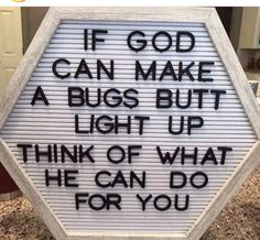 a sign that says if god can make a bus but light up think of what he can do for you