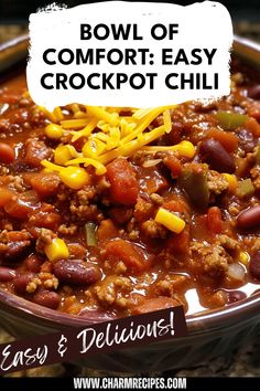 bowl of comfort easy crockpot chili with text overlay that reads, bowl of comfort easy crockpot chili