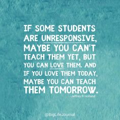 a quote that reads, if some students are unressontive maybe you can't