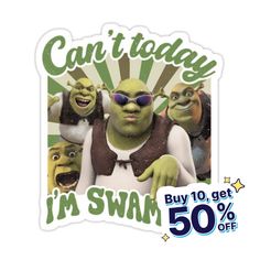 a sticker with the words can't today i'm swamp on it