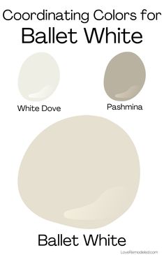 three different shades of white paint with the words coordinating colors for ballet white, white dove and