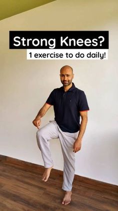 a man standing on one leg with the words, strong knees? i exercise to do daily