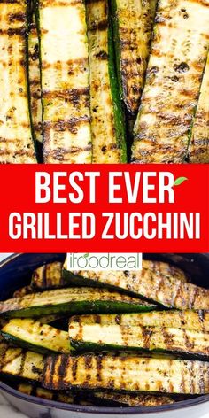 grilled zucchini in a pan with the title overlay reading best ever grilled zucchini