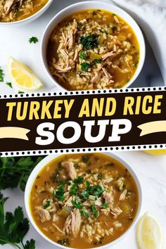 two bowls of turkey and rice soup with lemon wedges on the side text reads, turkey and rice soup