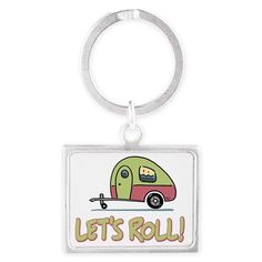 a keychain with the words let's roll on it