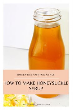 how to make honeysuckle syrup from rosevine cottage girls, with text overlay