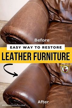 a brown leather couch with the words easy way to restore leather furniture