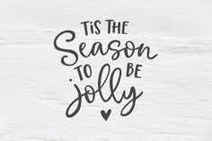 it's the season to be jolly svg file for cricut and silhouette