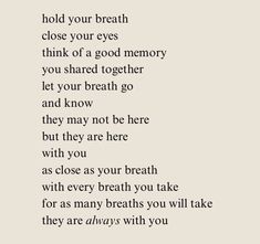 a poem written in black and white with the words, hold your breath close to your eyes