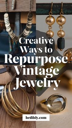 an assortment of jewelry is shown with the words creative ways to repurpose vintage jewelry