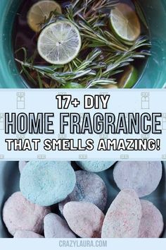 some rocks and lemons in a bowl with the words 17 diy home fragrante that smells amazing