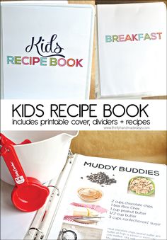 the kids recipe book includes printable covers, dividers and recipes