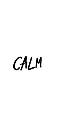 the word calm written in black ink on a white background