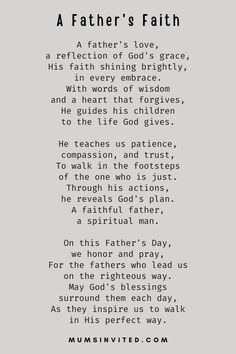 a poem written in black and white with the words, a father's faith