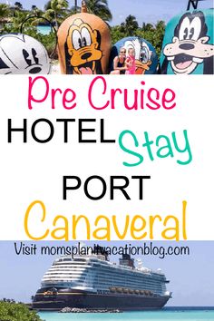 the disney cruise hotel stay port canaverl with text overlay