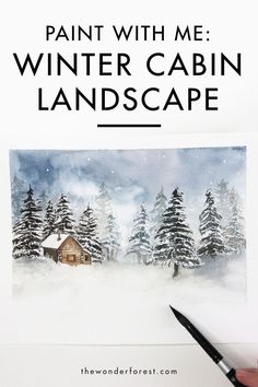 someone is painting a cabin in the snow with watercolors on paper and then it's written