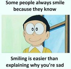 an image of a cartoon character with caption that reads, some people always smile because they know smiling is easier than explaining why