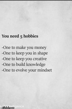 a piece of paper with the words you need 5 hobbies one to make you money - one to keep you in shape