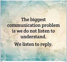 Listen Listening To Others Quotes, Communication Quotes Workplace, Poetic Sayings, Communication Quotes, Communication Problems, News Flash, Quote Of The Week, Truth Quotes