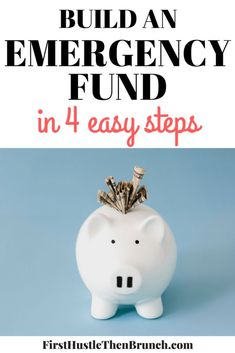 a piggy bank with the title how to build an emergency fund in 4 easy steps