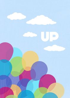 a poster with balloons floating in the air and clouds above it that says up art print