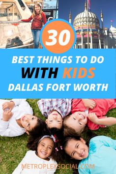 kids laying on the grass with text overlay reading 30 best things to do with kids in dallas fort worth