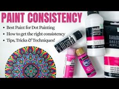 some paint bottles are sitting next to each other with the words, best paint for dot painting how to get the right consistency tips