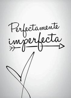 an arrow with the words prefetamente imperfecta written on it