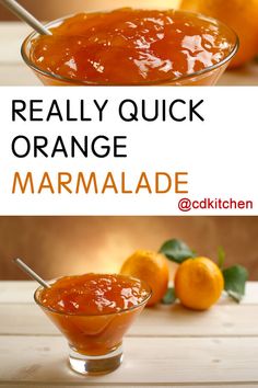 an orange marmalade in a small glass bowl with the words, really quick orange marmalade