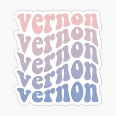 the word vernon in different colors sticker