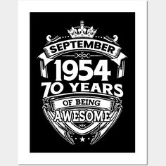 September 1954 70 Years Of Being Awesome 70th Birthday T-Shirt, vintage 1954 t shirts for men, 1954 birthday shirt, made in 1954 shirt, mens 1954 shirts, 1954 shirt, 1954 shirts for men, 1954 shirts for women, 70th birthday shirt, happy 70th birthday shirt, 70th birthday shirt for women, 70 years old shirt, birthday shirt birthday shirts for men, birthday shirt for men, birthday shirt men, mens birthday shirt, birthday tee shirt, happy birthday shirts for men, birthday shirts for men, birthday shirt for men, birthday shirt men, happy birthday shirt for men, mens birthday shirt, September shirt, september birthday shirts for women, born in september shirt, september t shirt, born in september shirt men, september birthday shirts -- Choose from our vast selection of art prints and posters to Men Happy Birthday, Happy Birthday Shirts, Birthday Shirts For Men, Happy 58th Birthday, 63rd Birthday, 1984 Shirt, 1974 Birthday, Happy 65 Birthday, Happy Birthday Shirt