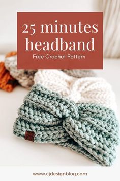 crocheted headbands with text overlay that reads 25 minutes headband free crochet pattern