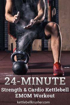 a man doing kettlebell exercises with the caption 24 - minute strength and cardio kettlebell emom workout