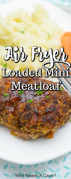 an air fryer loaded mini meatloaf on a white plate