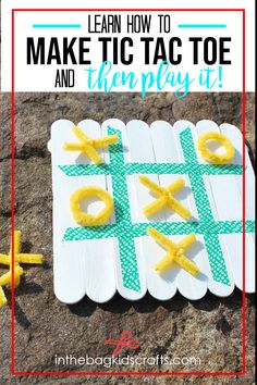 an easy to make tic - tac toe game for kids