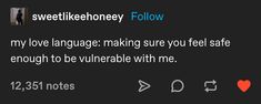 the text on the tweet reads,'i love language making sure you feel safe enough to be vulurbable with me '