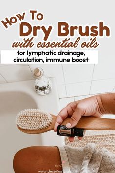 Simple Steps to Dry Brushing with essential oils: How to improve lymphatic drainage, circulation, reduce bloat, and boost your immune system. Add this Dry Brush regimen using essential oils to your self care routine before your bath for detox and improved health. Simple steps to improve your body's detox ability in a few minutes before your bath. Dry Brushing is super easy to do and when you add essential oils like grapefruit your lymph drainage is even better. Doterra For Lymph Drainage, How To Help Lymph Drainage, How To Clear Your Lymph System, How To Do Dry Brushing, Essential Oil Lymph Drainage, How To Lymph Drainage Massage, Benefits Of Lymph Drainage Massage, Dry Brushing Routine, Dry Brush Routine