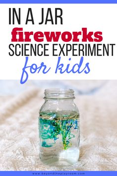 a jar filled with liquid sitting on top of a bed next to the words in a jar fireworks science experiment for kids