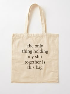 Cotton Bags Design, Funny Bag Quotes, Cotton Bags Ideas, Quotes About Bag, Funny Fashion Quotes, Shopper Bag Design, Funny Gift Quotes, Tote Bag Quotes, Diy Shirt Printing