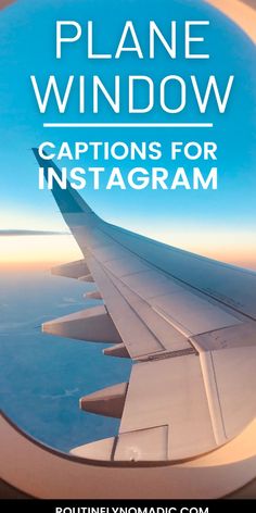 an airplane wing with the words plane window captions for instagram