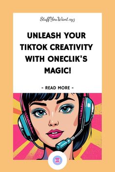 Unleash your TikTok creativity with OneClik's magic! Illustration of a girl with headphones. Read more at StuffYouWant.xyz. Social Media Content, Social Media Tips