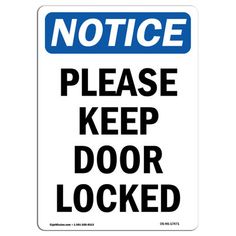 a sign that says notice please keep door locked on the front and back of it