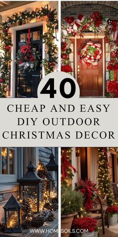 christmas decorations with the words cheap and easy diy outdoor christmas decor on it's front door