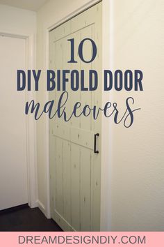 an open door with the words 10 diy bifold door makeovers on it