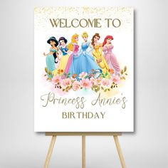 a welcome sign with princesses on it and flowers in the foreground that says, welcome to princess annie's birthday