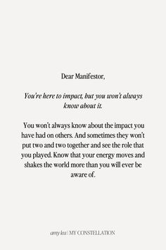 an image of a poem written in black and white with the words dear maniestor, you're here to impact, but you don't always know about it