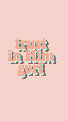 the words trust in pink and blue on a pink background