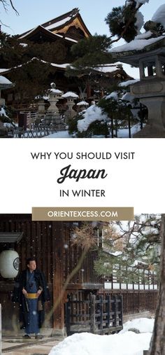 two pictures with the words why you should visit japan in winter and an image of a man